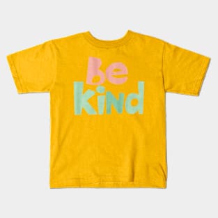 Be Kind Script A Positive Text Of Kindness Kids T-Shirt